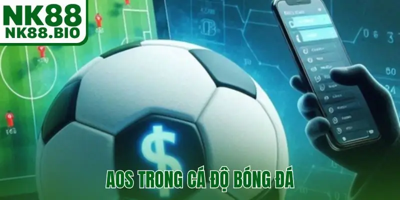 AOS trong cá độ bóng đá