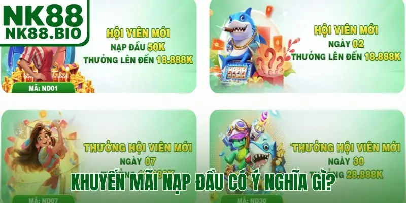 Khuyến mãi nạp đầu có ý nghĩa gì?