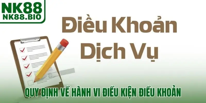 Quy định về hành vi trong điều kiện điều khoản của nhà cái